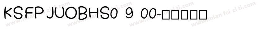 KSFPJUOBHS0 9 00字体转换